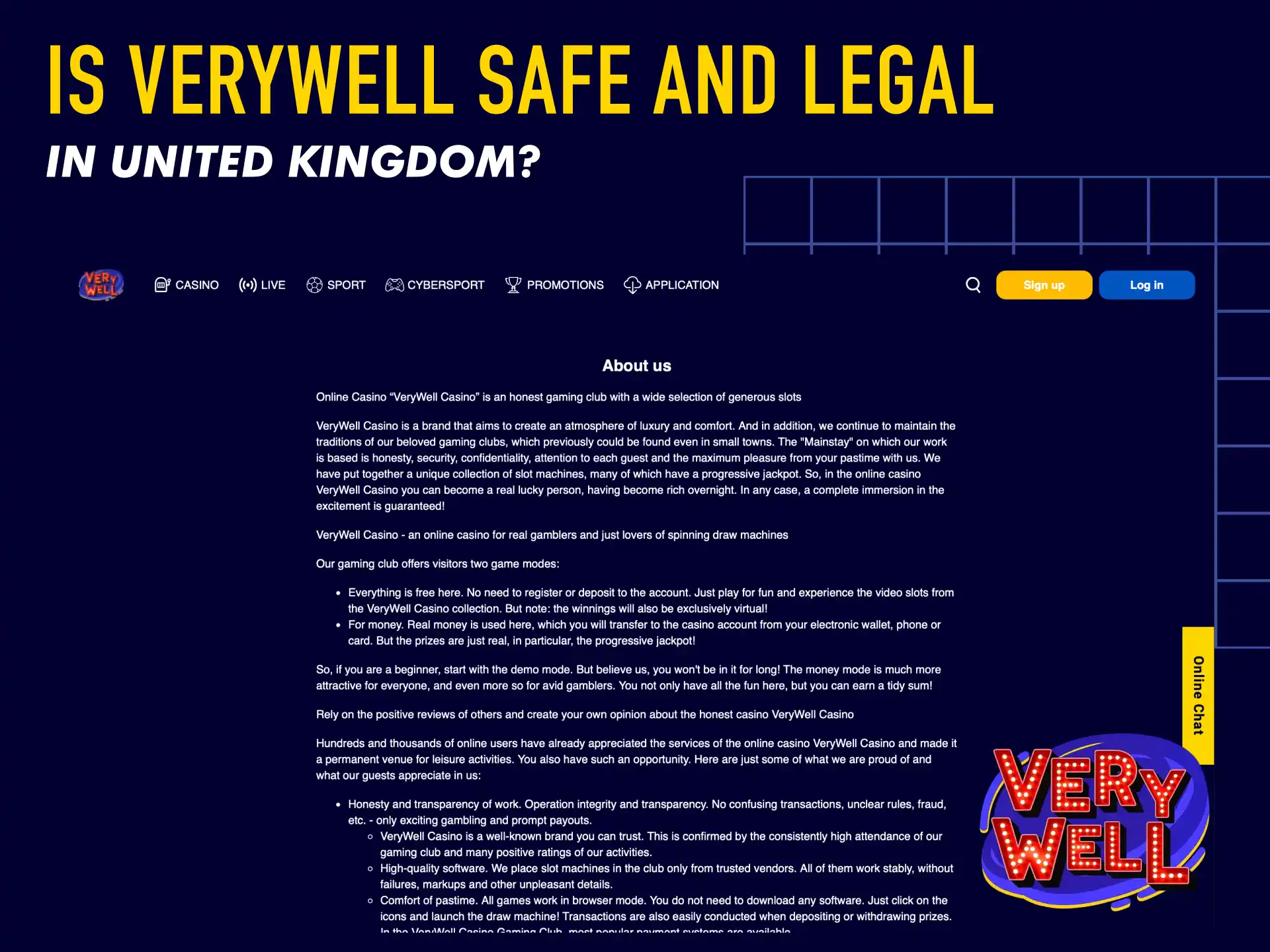VeryWell is safe and legal in the United Kingdom with official license and data protection.